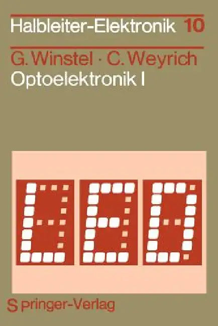 Optoelektronik I: Lumineszenz- Und Laserdioden by G. Winstel, C. Weyrich