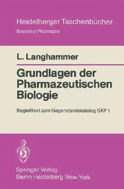 Grundlagen Der Pharmazeutischen Biologie: Begleittext Zum Gegenstandskatalog Gkp 1 by Liselotte Langhammer