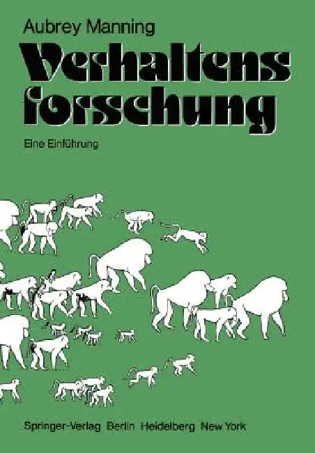 Verhaltensforschung: Eine Einführung by A. Manning, G. Ehret, I. Ehret