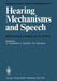 Hearing Mechanisms and Speech: Ebbs-Workshop, Göttingen, April 26-28, 1979 by O. Creutzfeldt