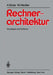 Rechnerarchitektur: Grundlagen Und Verfahren by Arndt Bode, Wolfgang Händler