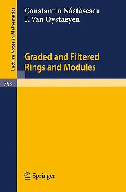 Graded and Filtered Rings and Modules by C. Nastasescu, F. Van Oystaeyen