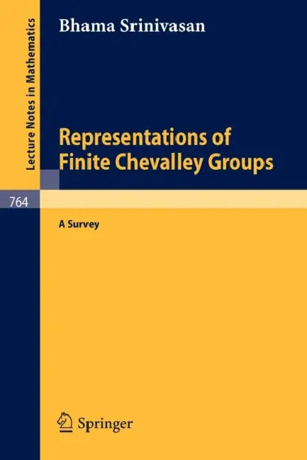 Representations of Finite Chevalley Groups: A Survey by B. Srinivasan