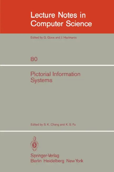 Pictorial Information Systems by S. K. Chang, K. S. Fu