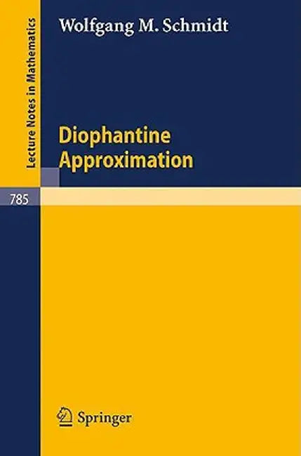 Diophantine Approximation by W. M. Schmidt