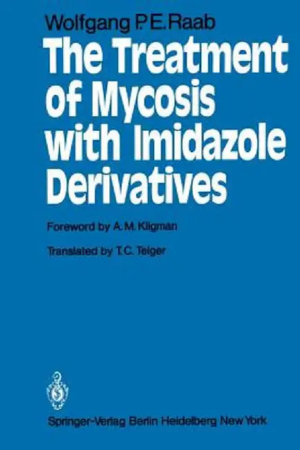 The Treatment of Mycosis with Imidazole Derivatives by W. Raab