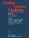 Cardiac Nuclear Medicine by B. L. Holman, W. E. Adam, H. L. Abrams