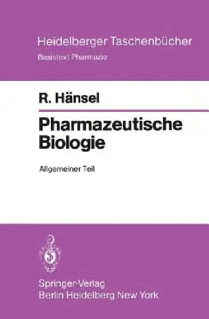 Pharmazeutische Biologie: Allgemeiner Teil by R. Hänsel