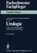 Urologie: Prae- Und Postoperative Behandlung Und Pflege by H. W. Asbach, C. Herrmann-Schüssler, M. Lorenz