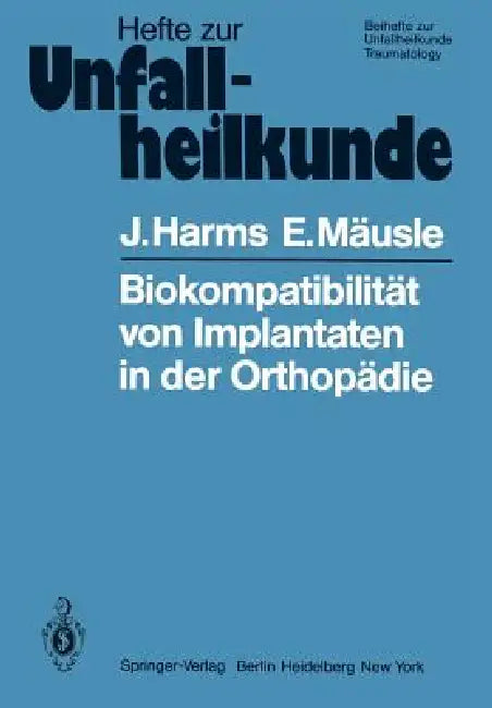 Biokompatibilität Von Implantaten in Der Orthopädie by J. Harms, E. Mäusle