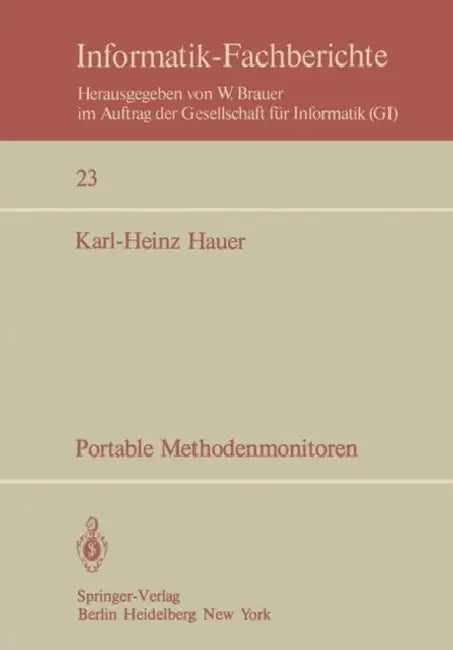 Portable Methodenmonitoren: Dialogsysteme Zur Steuerung Von Methodenbanken: Softwaretechnischer Aufbau Und Effizienzanalyse by K. -H Hauer