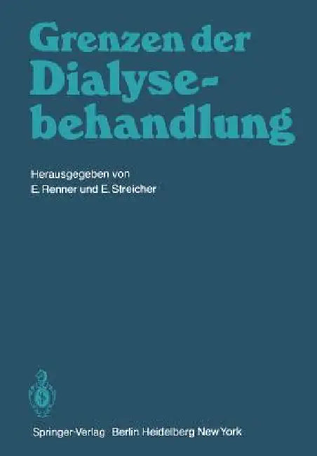 Grenzen Der Dialysebehandlung by E. Renner, E. Streicher
