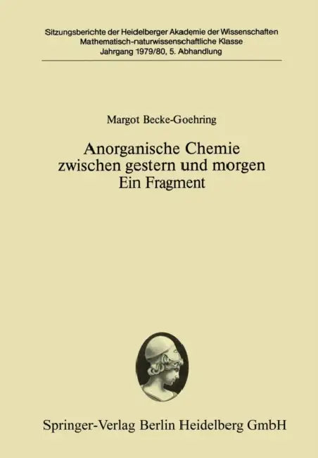 Anorganische Chemie Zwischen Gestern Und Morgen Ein Fragment by Margot Becke-Goehring