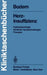 Herzinsuffizienz: Pathophysiologie Klinische Symptomatologie Therapie by G. Bodem