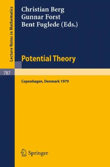 Potential Theory: Copenhagen 1979: Proceedings of a Colloquium Held in Copenhagen, May 14-18, 1979 by C. Van Den Berg, G. Forst, B. Fuglede