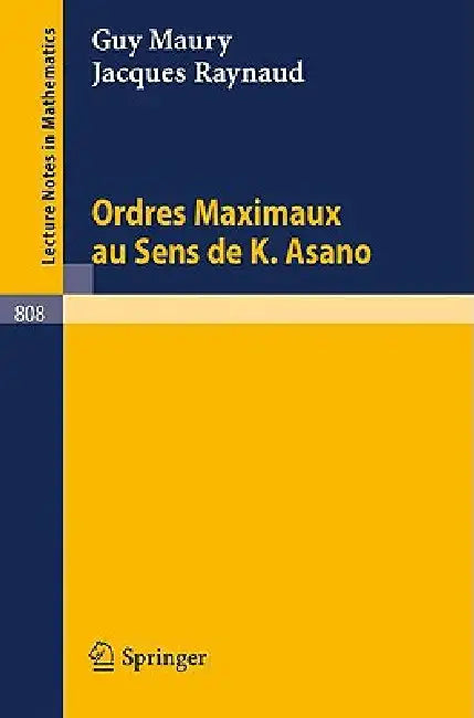 Ordres Maximaux Au Sens de K. Asano by G. Maury, J. Raynaud
