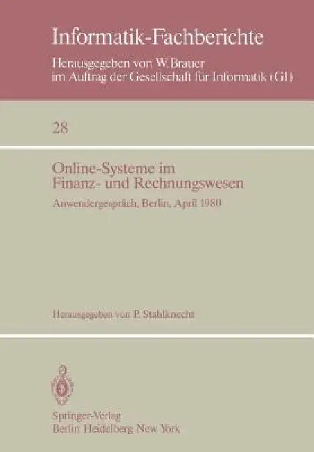 Online-Systeme Im Finanz- Und Rechnungswesen: Anwendergespräch Berlin, 29.-30. April 1980 by P. Stahlknecht
