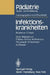 Infektionskrankheiten by F. Bläker, O. Vivell, D. Feist