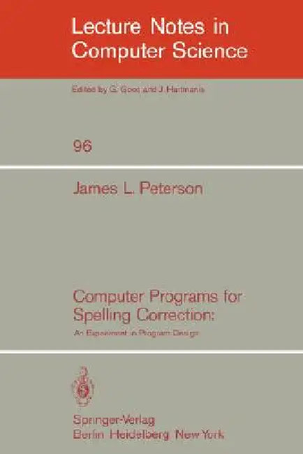 Computer Programs for Spelling Correction: An Experiment in Program Design by J. L. Peterson