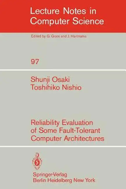 Reliability Evaluation of Some Fault-Tolerant Computer Architectures by S. Osaki
