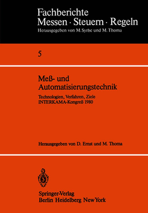 Meß- Und Automatisierungstechnik: Technologien, Verfahren, Ziele Interkama-Kongreß 1980 by D. Ernst