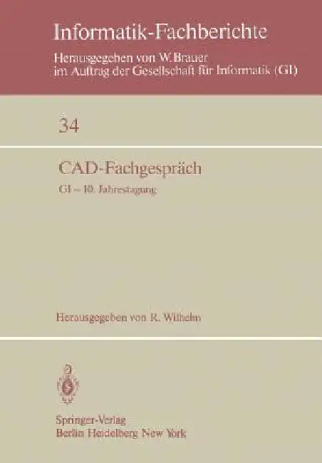 Cad-Fachgespräch: GI -- 10. Jahrestagung, Saarbrücken, 30. September - 2. Oktober 1980 by R. Wilhelm