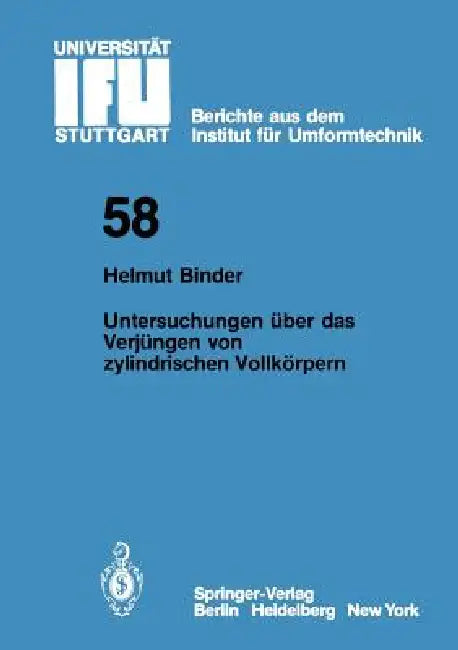 Untersuchungen Über Das Verjüngen Von Zylindrischen Vollkörpern by H. Binder