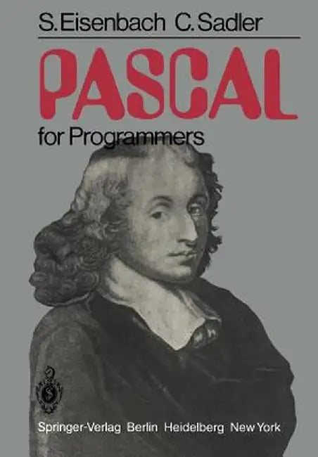 Pascal for Programmers by S. Eisenbach