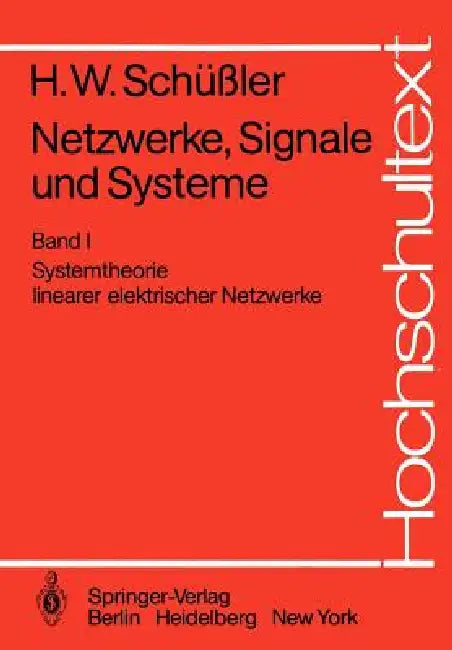 Netzwerke, Signale Und Systeme: Systemtheorie Linearer Elektrischer Netzwerke by Hans Wilhelm Schüßler