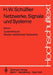 Netzwerke, Signale Und Systeme: Systemtheorie Linearer Elektrischer Netzwerke by Hans Wilhelm Schüßler