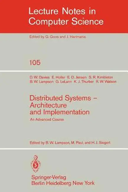 Distributed Systems - Architecture and Implementation: An Advanced Course by D. W. Davies