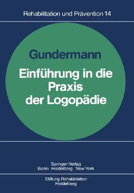 Einführung in Die PRAXIS Der Logopädie by E. Engl, H. Gundermann, G. Futterknecht