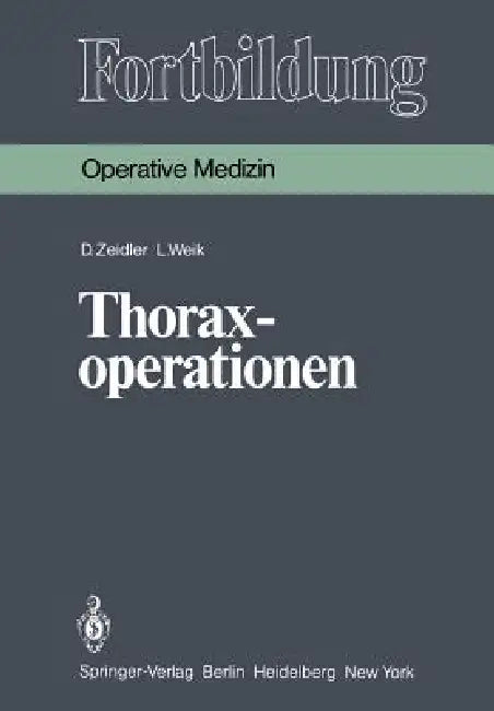 Thoraxoperationen by D. Zeidler, K. Junghanns, L. Weik