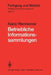 Betriebliche Informationssammlungen: Methoden Und Mittel Der Dokumentation, Ablage Und Nutzung by R. Kainz, R. Reinheimer
