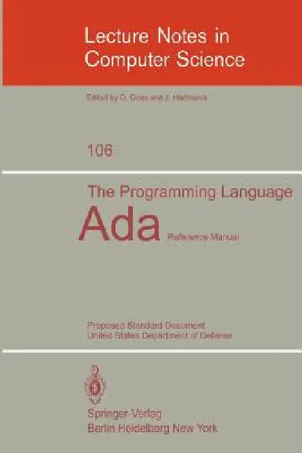 The Programming Language ADA: Reference Manual. Proposed Standard Document United States Department of Defense by Kenneth A. Loparo, CII Honeywell Bull