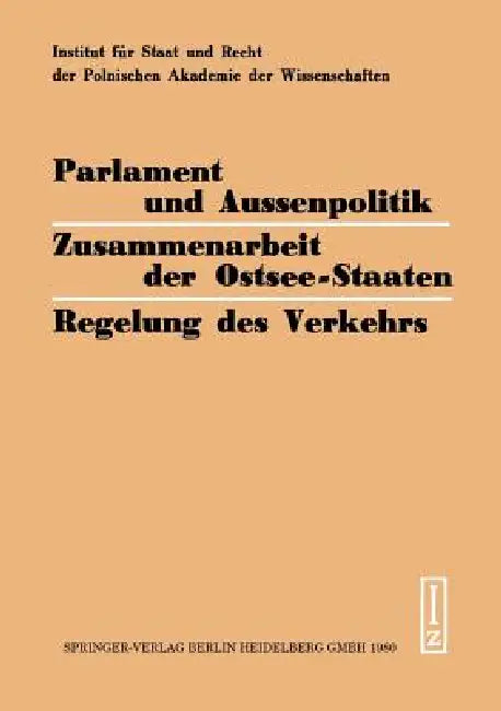 Parlament Und Aussenpolitik Zusammenarbeit Der Ostsee-Staaten Regelung Des Verkehrs: Viertes Kolloquium Der Bundesdeutschen Und Polnischen Juristen 19 by H. Steiger, L. Janicki, M. Rybicki