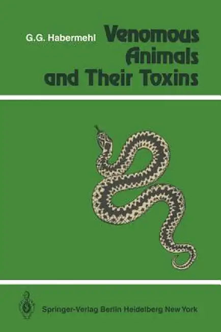 Venomous Animals and Their Toxins by G. Habermehl
