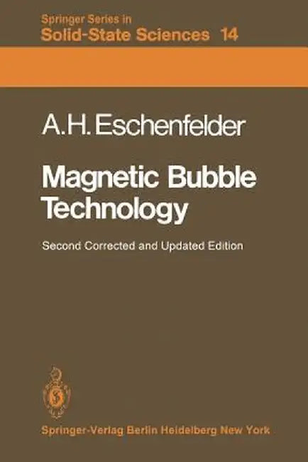 Magnetic Bubble Technology by A. H. Eschenfelder