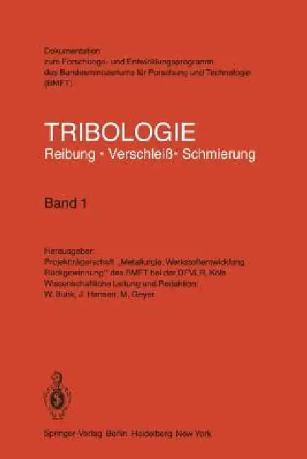 Tribologie Reibung - Verschleiß - Schmierung by W. Bunk, J. Hansen, M. Geyer