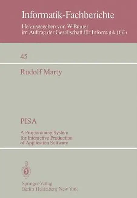 Pisa: A Programming System for Interactive Production of Application Software by R. Marty