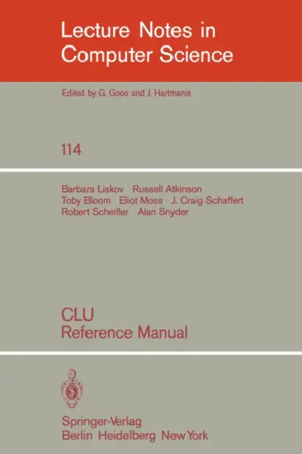Clu: Reference Manual by B. Liskov, R. Atkinson, T. Bloom