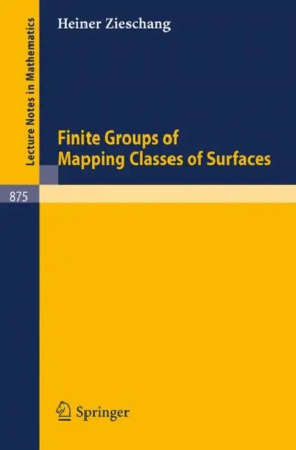 Finite Groups of Mapping Classes of Surfaces by H. Zieschang