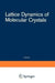 Lattice Dynamics of Molecular Crystals by S. Califano
