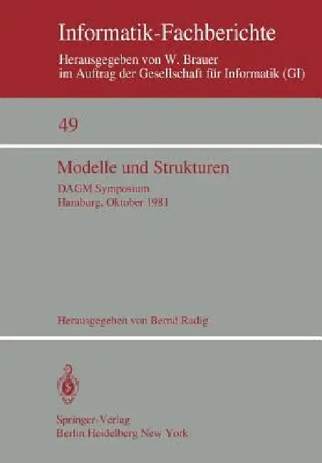 Modelle Und Strukturen: Dagm Symposium Hamburg, 6.-8. Oktober 1981 by B. Radig