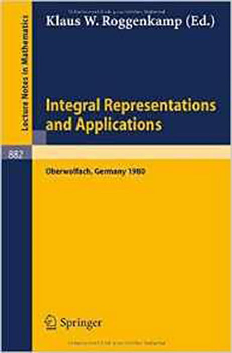 Integral Representations And Applications: Proceedings of a Conference held at Oberwolfach, Germany, June 22-28, 1980