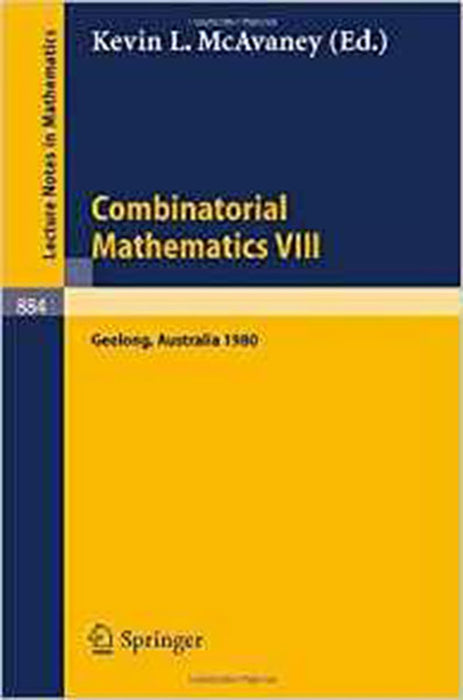 Combinatorial Mathematics Viii: Proceedings of the Eighth Australian Conference on Combinatorial Mathematics Held at Deakin Univ.