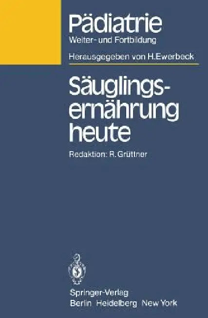 Säuglingsernährung Heute by Rolf Grüttner