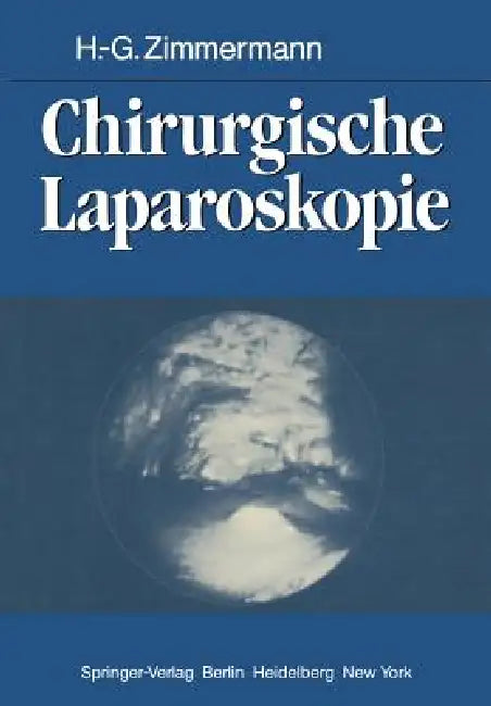 Chirurgische Laparoskopie by H. -G Zimmermann