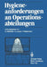Hygieneanforderungen an Operationsabteilungen by G. Hierholzer, E. Ludolph, F. Watermann
