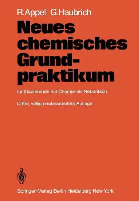 Neues Chemisches Grundpraktikum: Für Studierende Mit Chemie ALS Nebenfach by R. Appel, G. Haubrich